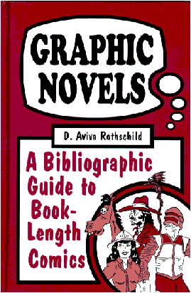 Graphic Novels: A Bibliographic Guide to Book-Length Comics